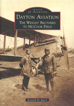 Dayton Aviation - The Wright Brothers to McCook Field: Images of Aviation