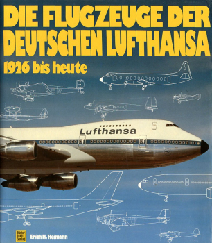 Die Flugzeuge der Deutschen Lufthansa: 1926 bis heute