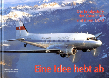 Eine Idee hebt ab: Die Erfolgsstory der Classic Air mit ihren DC-3