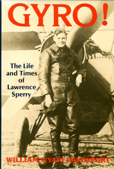 Gyro !: The Life and Times of Lawrence Sperry