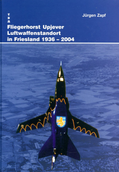 Fliegerhorst Upjever: Luftwaffenstandort in Friesland 1936 - 2004