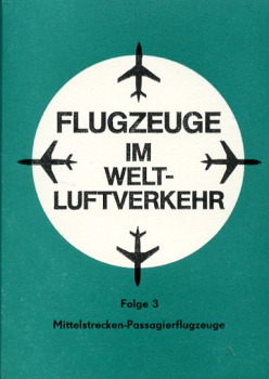 Flugzeuge im Welt-Luftverkehr - Folge 3: Mittelstrecken-Passagierflugzeuge