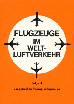 Flugzeuge im Welt-Luftverkehr - Folge 4: Langstrecken-Passagierflugzeuge