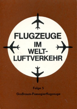 Flugzeuge im Welt-Luftverkehr - Folge 5: Großraum-Passagierflugzeuge