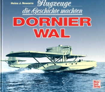 Dornier Wal: Flugzeuge die Geschichte machten