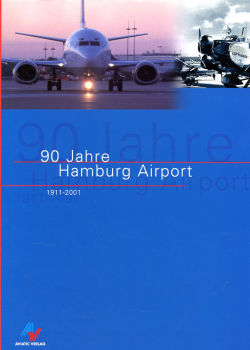 90 Jahre Hamburg Airport: 1911-2001