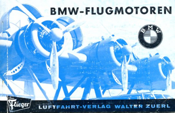 BMW-Flugmotoren: (einschließlich Rapp- und Siemens-Bramo-Flugmotoren)