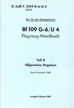 Messerschmitt Bf 109 G-6 / U-4 Flugzeug-Handbuch: Teil 0: Allgemeine Angaben