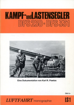 Kampf- und Lastensegler DFS 230 - DFS 331: Eine Dokumentation