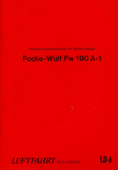 Focke-Wulf Fw 190 A-1: Bedienungsanweisung der Waffenanlage