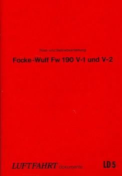 Focke-Wulf Fw 190 V-1 und V-2: Rüst- und Betriebsanleitung
