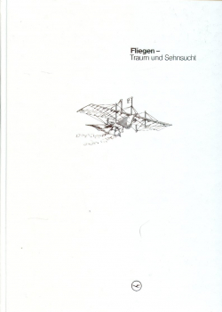 Preview: Fliegen - Traum und Sehnsucht: Eine kleine Kulturgeschichte des Fluggedankens