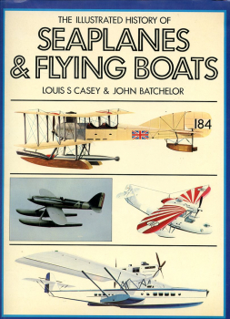 The illustrated History of Seaplanes & Flying Boats