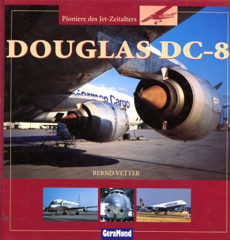 Douglas DC-8: Pioniere des Jet-Zeitalters