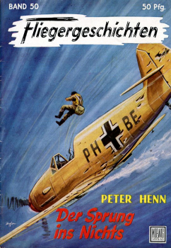 Fliegergeschichten - Band 50: Der Sprung ins Nichts