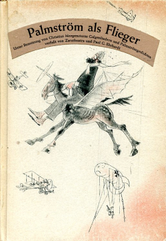 Palmström als Flieger: Unter Benutzung von Christian Morgensterns Galgenliedern und Palmströmgedichten