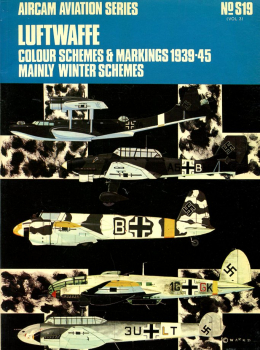 Luftwaffe Colour Schemes & Markings 1939-45 - Volume 3: Mainly Winter Schemes