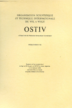 OSTIV - Publication VII: Summary of the lectures held during the IX. Congress of OSTIV in Junin, Argentina 1963