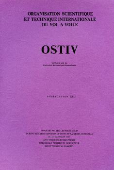 OSTIV - Publication XIII: Summary of the lectures held during the XIV. Congress of Ostiv in Waikerie, Australia 1974