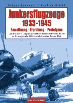 Junkersflugzeuge - Bewaffnung - Erprobung - Prototypen 1933-1945