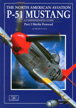 The North American P-51 Mustang - Part 2 Merlin Powered: A Comprehensive Guide