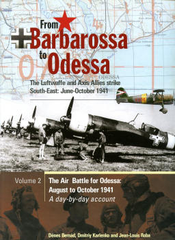 From Barbarossa to Odessa - Volume 2: The Luftwaffe and Axis Allies Strike South-East: June-October 1941