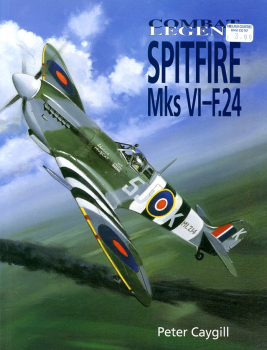 Supermarine Spitfire Mks VI-F.24: Combat Legend