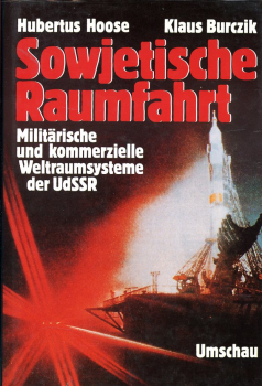 Sowjetische Raumfahrt: Militärische und kommerzielle Weltraumsysteme der UdSSR