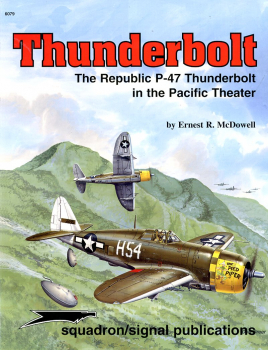 Thunderbolt: The Republic P-47 Thunderbolt in the Pacific Theater
