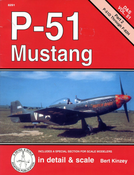 P-51 Mustang - Part 2 P-51D Through F82H: in detail & scale Vol. 51