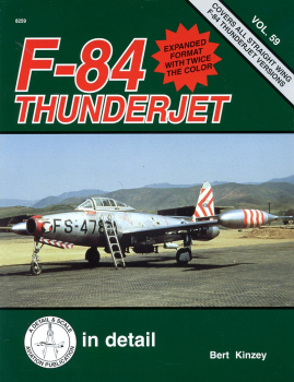 F-84 Thunderjet: in detail & scale Vol. 59