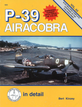 P-39 Aircobra: in detail & scale Vol. 63