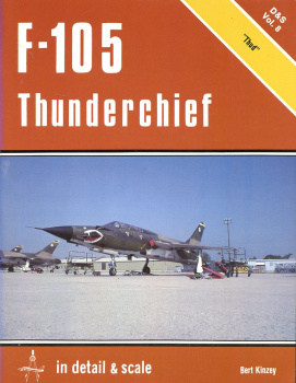 F-105 Thunderchief - "Thud": in detail & scale Vol. 8