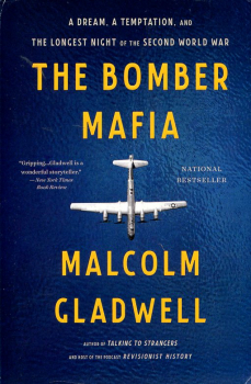 The Bomber Mafia: A Dream. A Temptation. And the Longest Night of the Second World War