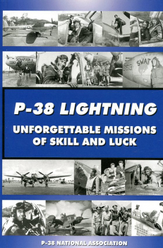 P-38 Lightning: Unforgettable Missions of Skill and Luck