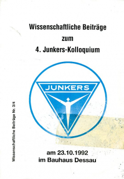 Wissenschaftliche Beiträge zum 4. Junkers-Kolloquium am 23.10.1992 im Bauhaus Dessau