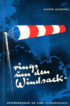 Rings um den Windsack: Erinnerungen an eine Fliegerschule