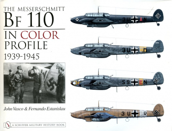 The Messerschmitt Bf 110 in Color Profile: 1939-1945