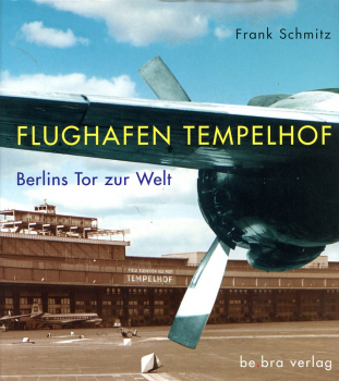 Flughafen Tempelhof: Berlins Tor zur Welt