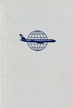 Flieger erobern die Welt: Das große Buch der Luftfahrt