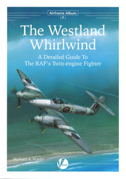 The Westland Whirlwind: A Detailed Guide to The RAF's Twin-Engine Fighter