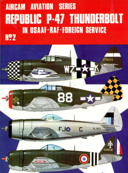 Republic P-47 Thunderbold: in USAAF-RAF & Foreign Service