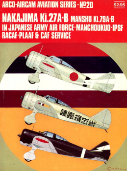 Nakajima Ki.27A-B Manshu Ki.79A-B: in Japanese Army Air Force - Manchoukuo - IPSF - RACAF - PLAAF & CAF Service