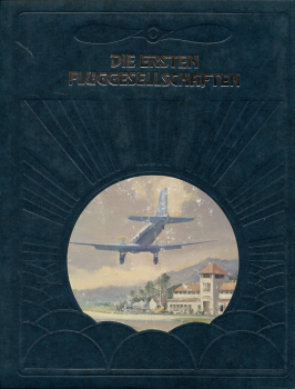 Die ersten Fluggesellschaften: Die Geschichte der Luftfahrt