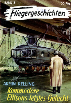 Fliegergeschichten - Band 8: Commodore Ellisons letztes Gefecht