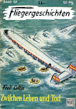 Fliegergeschichten - Band 57: Zwischen Leben und Tod