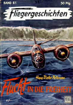 Fliegergeschichten - Band 61: Flucht in die Freiheit