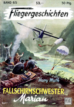 Fliegergeschichten - Band 65: Fallschirmschwester Mariam