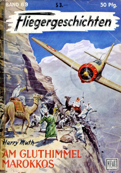 Fliegergeschichten - Band 69: Am Gluthimmel Marokkos