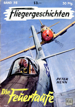 Fliegergeschichten - Band 78: Die Feuertaufe